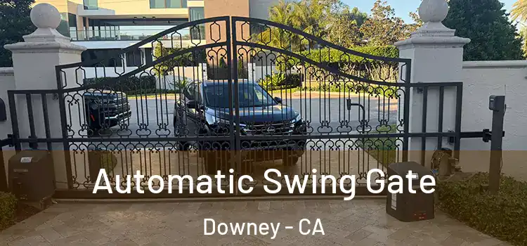 Automatic Swing Gate Downey - CA