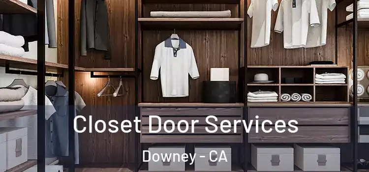  Closet Door Services Downey - CA