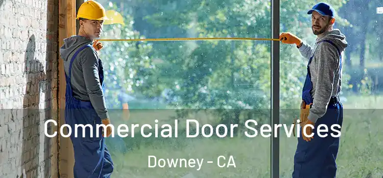  Commercial Door Services Downey - CA