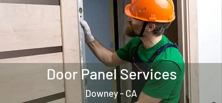 Door Panel Services Downey - CA