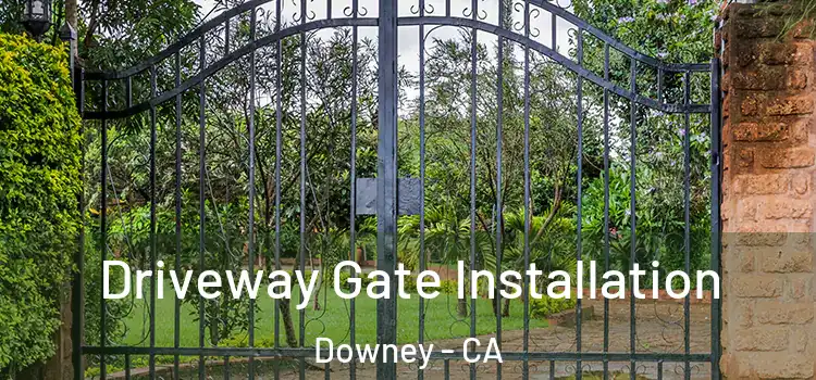  Driveway Gate Installation Downey - CA