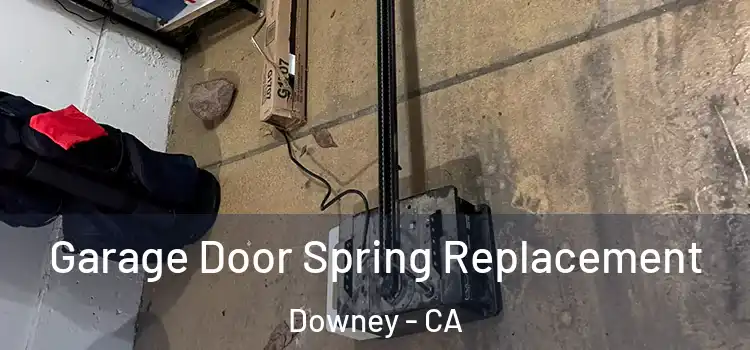  Garage Door Spring Replacement Downey - CA