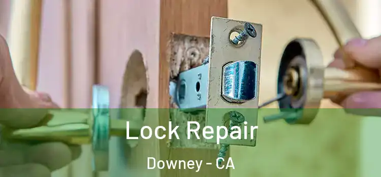  Lock Repair Downey - CA