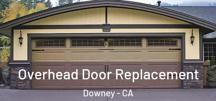  Overhead Door Replacement Downey - CA