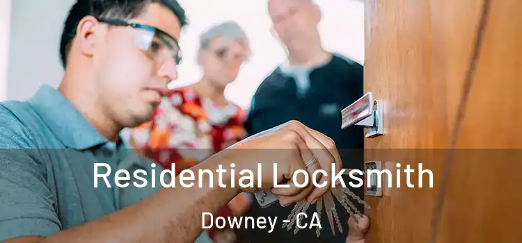 Residential Locksmith Downey - CA