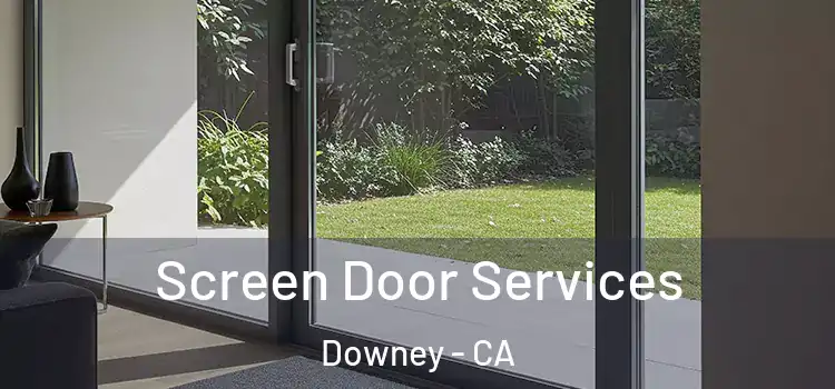 Screen Door Services Downey - CA