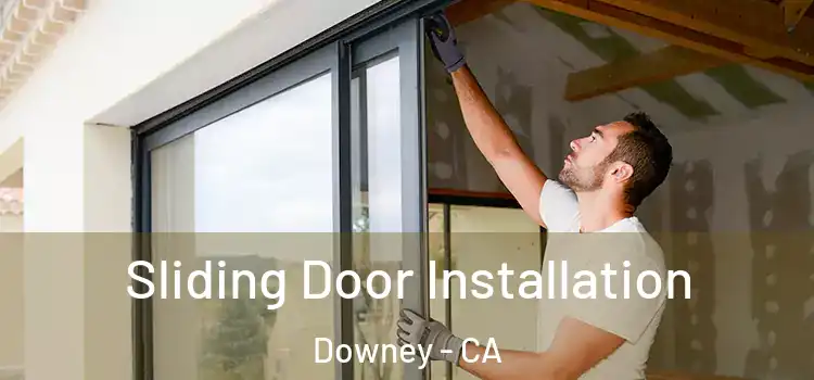  Sliding Door Installation Downey - CA