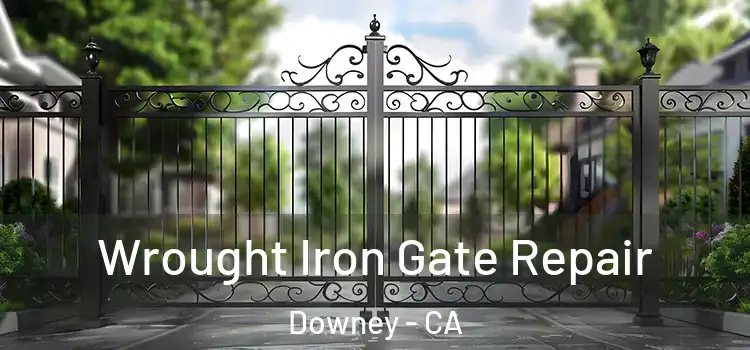 Wrought Iron Gate Repair Downey - CA